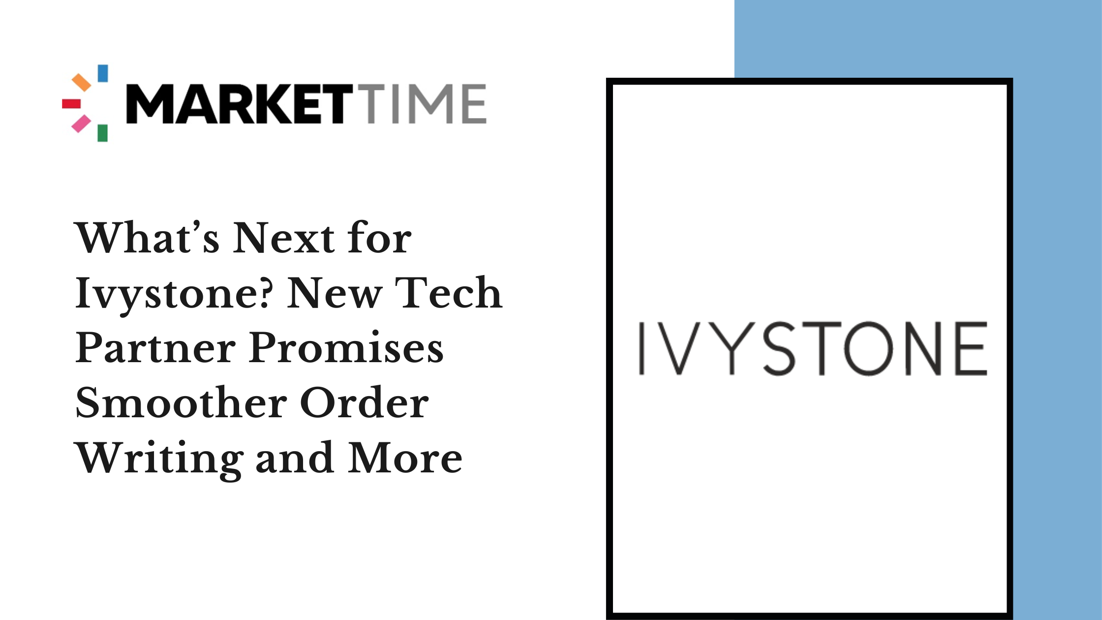 What’s Next for Ivystone? New Tech Partner Promises Smoother Order Writing and More